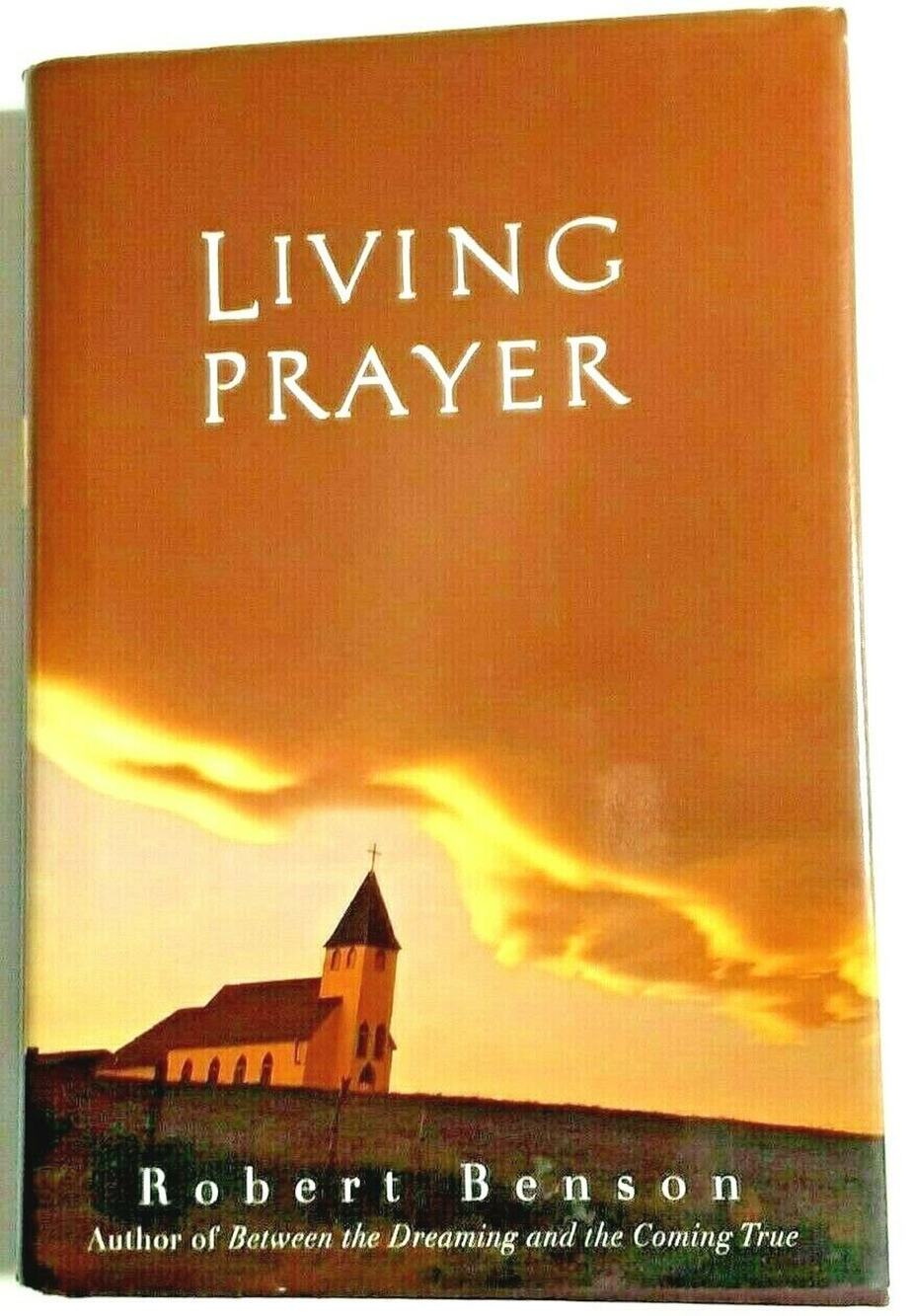Living Prayer Pray without Ceasing Christian Faith Devotional Book Signed Benson